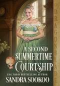 A Second Summertime Courtship: Regency Historical Romance (The Hasting Sisters Book 2)