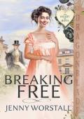 Breaking Free (Heart of Bath #2)