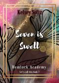 Seven is Swell (Hemlock Academy #7)