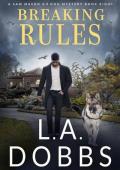 Breaking Rules (Sam Mason K-9 Dog Mystery #8)