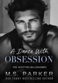 A Dance with Obsession (The Scottish Billionaire #13)