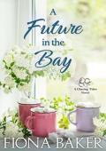 A Future in the Bay (Chasing Tides #8)