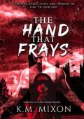 The Hand That Frays (The Butcher of Crows Hollow #3)