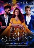 Dark Fae’s Destiny (Vampire Masters of Italy #5)