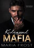 Kidnapped by the Mafia (The New York Mafia Daddies #1)