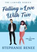 Falling in Love with Two (The Lawson’s #2)