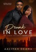 Drunk In Love (Tri-State Security #2)