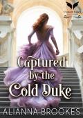 Captured By the Cold Duke (The Wallflower Pact #2)