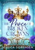 The Prince of Broken Crowns (The Royal Academy Series #1-3)