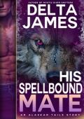 His Spellbound Mate (Alaskan Tails #11)