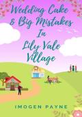 Wedding Cake and Big Mistakes in Lily Vale Village (Lily Vale Village #8)