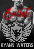 Bullet (Heller Raiders MC #5)