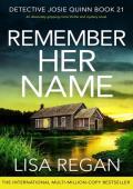 Remember Her Name (Detective Josie Quinn #21)