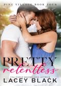 Pretty Relentless (Pine Village #4)