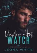 Under His Watch (The Constella Family #2)