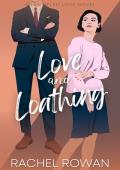 Love and Loathing (Entitled Love: The Novels #3)