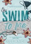 Swim To Me (The Millen Brothers #1)