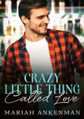 Crazy Little Thing Called Love (Jackson Family Distillery #1)