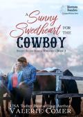 A Sunny Sweetheart for the Cowboy (Sweet River Ranch #3)