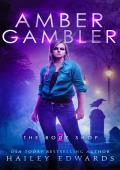 Amber Gambler (The Body Shop #2)