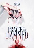 Prayer of the Damned (Between Delusion and Sobriety Duet #1)