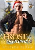 Frost My Snowman (Naughty Christmas in July)