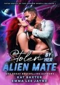 Stolen By Her Alien Mate (Fated Mates of the Persæn Rebellion #1)