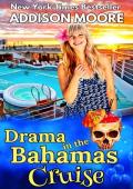 Drama in the Bahamas Cruise (Cruising Through Midlife: Cruise Ship Cozy Mysteries #9)