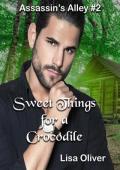 Sweet Things For A Crocodile (Assassin’s Alley #2)