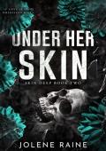 Under Her Skin (Skin Deep #2)