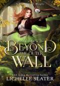 Beyond the Outer Wall (A Plague of Magic #1)