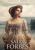 Enamored with the Bluestocking (Romances of Intrigue #4)