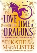 Love in the Time of Dragons (Light Dragons #1)