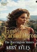 Tame A Scarred Baron (The Harrington Sisters #2)