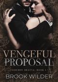 Vengeful Proposal (Siderov Bratva #1)