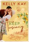 Keep Tuscany (Boston Brothers #3)