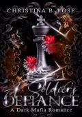 A Soldier’s Defiance (Denial and Defiance Duet #2)