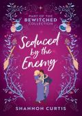 Seduced By the Enemy (The Bewitched Collection)