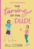 The Taming of the Dude (Much Ado #2)