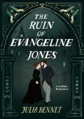 The Ruin of Evangeline Jones (Harcastle Inheritance Gothic #2)