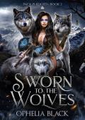 Sworn to the Wolves (Pack Pledged #2)