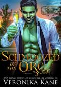 Schmoozed by the Orc (Orcs Unbound)