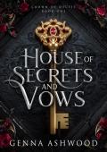 House of Secrets and Vows (Crown of Deceit #1)