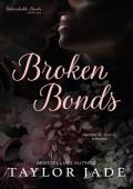 Broken Bonds (Unbreakable Bonds #1)