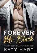 Forever Mr Black (London Billionaire #3)