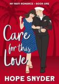 Care for This Love (My Navy Romance #1)