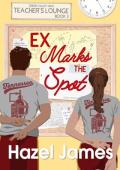 Ex Marks the Spot (Teachers’ Lounge #3)