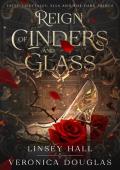 Reign of Cinders and Glass (Fated Fairytales #1)