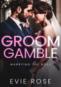 Groom Gamble (Marrying the Boss)