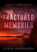 Fractured Memories (Badge of Honor #1)